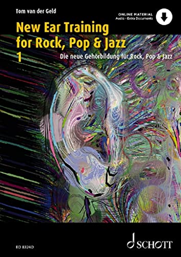 Die neue Gehörbildung für Rock, Pop & Jazz: Vollständiger Lehrgang für Jazz- Rock- & Pop-Musiker. Vol. 1. (Umrüster-Konsolidierung) von Schott Publishing